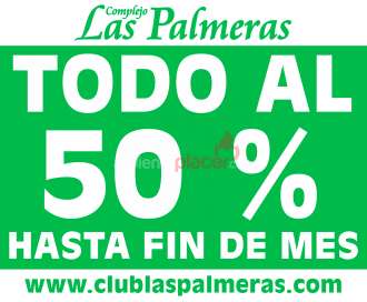CLUB LAS PALMERAS, TODO A MITAD DE PRECIO! 670063333 EN ALMAZORA